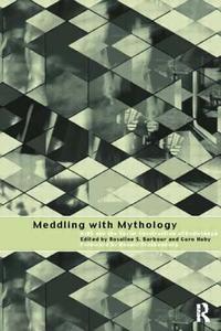 Meddling with Mythology di Rosaline S. Barbour edito da Routledge