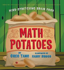 Math Potatoes: Mind-Stretching Brain Food di Greg Tang edito da SCHOLASTIC