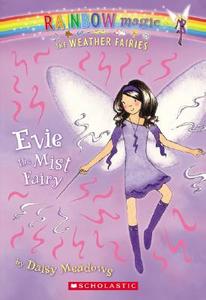 Weather Fairies #5: Evie the Mist Fairy: A Rainbow Magic Book di Daisy Meadows edito da SCHOLASTIC