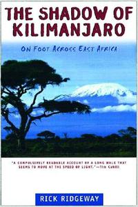 The Shadow of Kilimanjaro di Rick Ridgeway edito da St. Martins Press-3PL