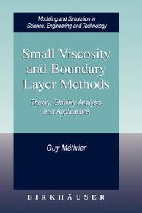 Small Viscosity and Boundary Layer Methods di Guy Métivier edito da Birkhäuser Boston