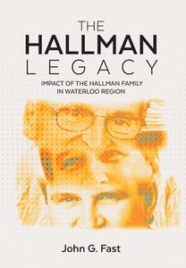 The Hallman Legacy di John G. Fast edito da FriesenPress