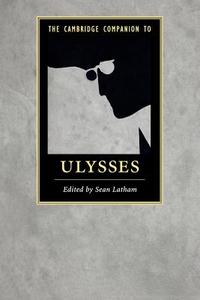 The Cambridge Companion to Ulysses edito da Cambridge University Press