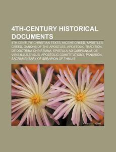 4th-century Historical Documents: 4th-ce di Source Wikipedia edito da Books LLC, Wiki Series