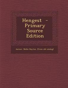 Hengest - Primary Source Edition edito da Nabu Press