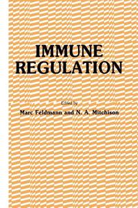 Immune Regulation di Marc Feldmann, N. A. Mitchison edito da Humana Press