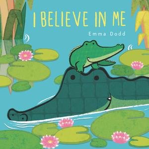 I Believe in Me di Emma Dodd edito da TEMPLAR BOOKS