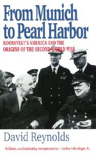 From Munich to Pearl Harbor di David Reynolds edito da Ivan R. Dee Publisher
