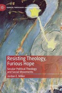 Resisting Theology, Furious Hope di Jordan E. Miller edito da Springer-Verlag GmbH