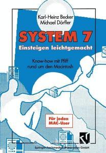 System 7 Einsteigen leichtgemacht di Karl-Heinz Becker, Michael Dörfler edito da Vieweg+Teubner Verlag