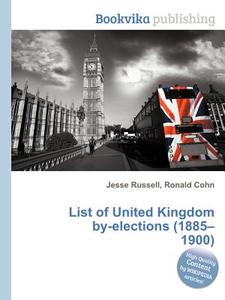 List Of United Kingdom By-elections (1885-1900) edito da Book On Demand Ltd.