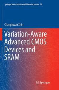 Variation-Aware Advanced CMOS Devices and SRAM di Changhwan Shin edito da Springer