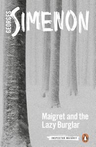 Maigret and the Lazy Burglar di Georges Simenon edito da Penguin Books Ltd