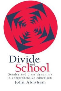 Divide And School di Department of Sociology John Abraham Lecturer edito da Routledge