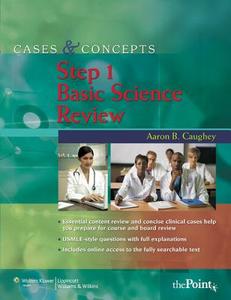 Cases And Concepts Step 1: Basic Science Review di #Caughey,  Aaron B. edito da Lippincott Williams And Wilkins