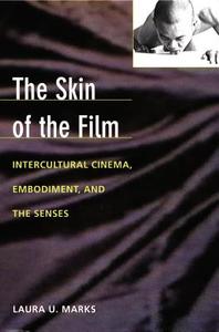 The Skin of the Film di Laura U. Marks edito da Duke University Press