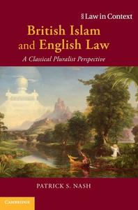 British Islam And English Law di Patrick S. Nash edito da Cambridge University Press