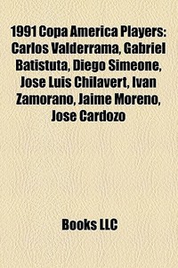 1991 Copa Am Rica Players: Carlos Valder di Books Llc edito da Books LLC, Wiki Series