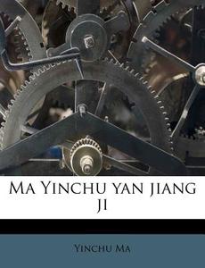 Ma Yinchu Yan Jiang Ji di Yinchu Ma edito da Nabu Press