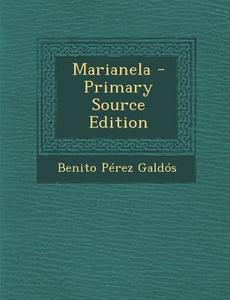 Marianela di Benito Perez Galdos edito da Nabu Press
