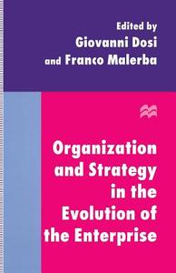 Organization and Strategy in the Evolution of the Enterprise edito da Palgrave Macmillan