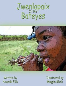 Jwenlapaix In the Bateyes di Amanda Ellis edito da AuthorHouse