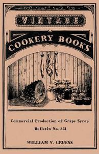 Commercial Production of Grape Syrup di William V. Cruess edito da Bartlet Press