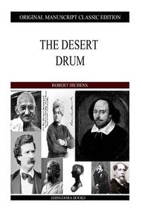 The Desert Drum di Robert Hichens edito da Createspace