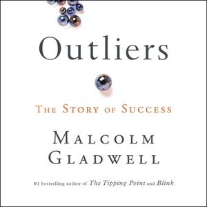 Outliers: The Story of Success di Malcolm Gladwell edito da Hachette Audio