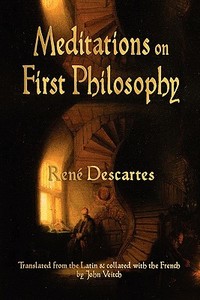 Meditations On First Philosophy di Rene Descartes edito da MERCHANT BOOKS