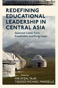 Redefining Educational Leadership In Central Asia edito da Emerald Publishing Limited