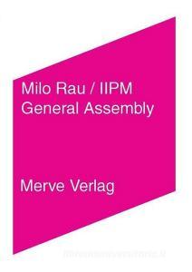 General Assembly di Iipm International Institute of Political Murder, Milo Rau edito da Merve Verlag GmbH