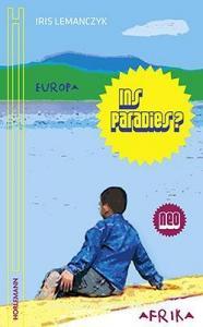 Ins Paradies? di Iris Lemanczyk edito da Horlemann Verlag