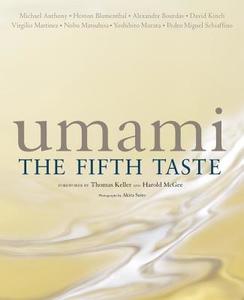 Umami: The Fifth Taste di Michael Anthony, Heston Blumenthal, Alexandre Bourdas edito da Japan Publications Trading Co