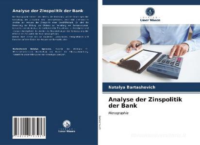 Analyse der Zinspolitik der Bank di Natalya Bartashevich edito da Verlag Unser Wissen