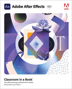 Adobe After Effects Classroom In A Book di Lisa Fridsma edito da Pearson Education (US)