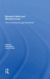 Women's Work And Women's Lives di Hilda Kahne edito da Taylor & Francis Ltd