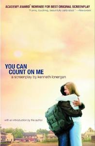 You Can Count on Me: A Screenplay di Kenneth Lonergan edito da VINTAGE