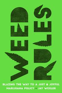 Weed Rules di Jay Wexler edito da University Of California Press