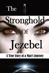 The Stronghold of Jezebel (Large Print Edition) di Bill Vincent edito da Revival Waves of Glory Books & Publishing