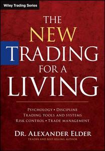 The New Trading for a Living di Alexander Elder edito da Wiley John + Sons