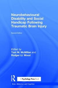 Neurobehavioural Disability And Social Handicap Following Traumatic Brain Injury edito da Taylor & Francis Ltd