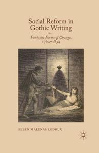 Social Reform in Gothic Writing di Ellen Malenas Ledoux edito da Palgrave Macmillan UK