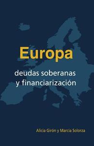 Europa, Deudas Soberanas y Financiarizacion di Alicia Giron Coord, Marcia Solorza Coord edito da Createspace