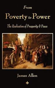 From Poverty to Power di James Allen edito da MERCHANT BOOKS