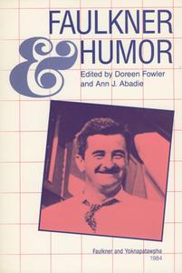 Faulkner and Humor edito da University Press of Mississippi