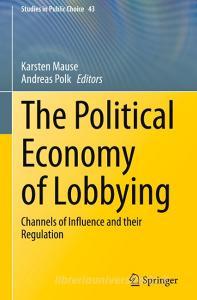 The Political Economy of Lobbying edito da Springer International Publishing