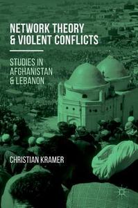 Network Theory and Violent Conflicts di Christian R. Kramer edito da Springer-Verlag GmbH