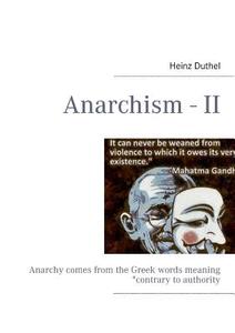 Anarchism - Ii di Heinz Duthel edito da Books On Demand