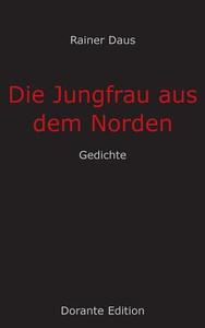 Die Jungfrau aus dem Norden di Rainer Daus edito da Books on Demand